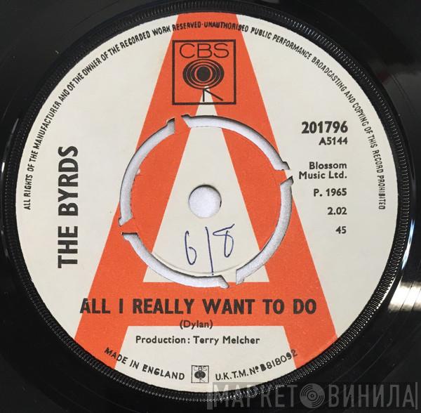  The Byrds  - All I Really Want To Do
