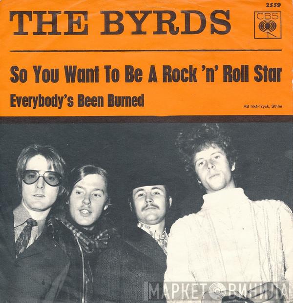  The Byrds  - So You Want To Be A Rock 'N' Roll Star