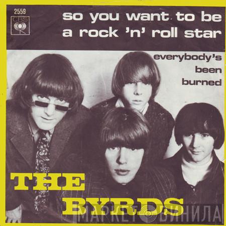  The Byrds  - So You Want To Be A Rock 'N' Roll Star