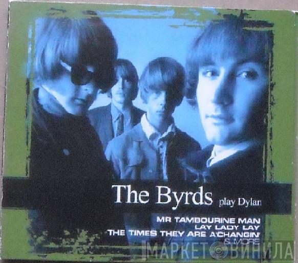  The Byrds  - The Byrds Play Dylan