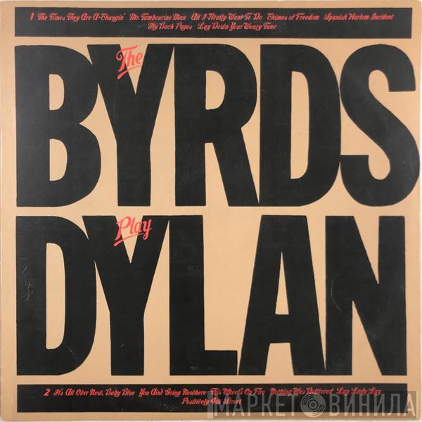  The Byrds  - The Byrds Play Dylan