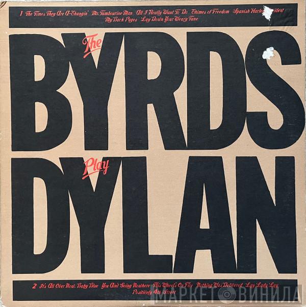  The Byrds  - The Byrds Play Dylan