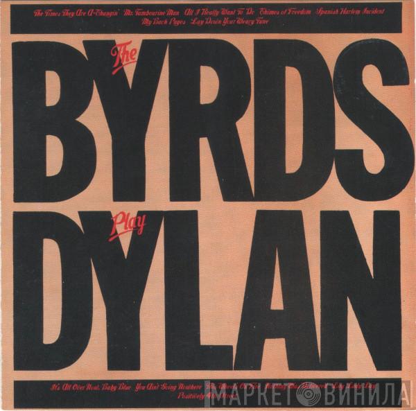  The Byrds  - The Byrds Play Dylan