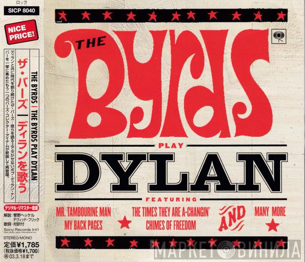  The Byrds  - The Byrds Play Dylan
