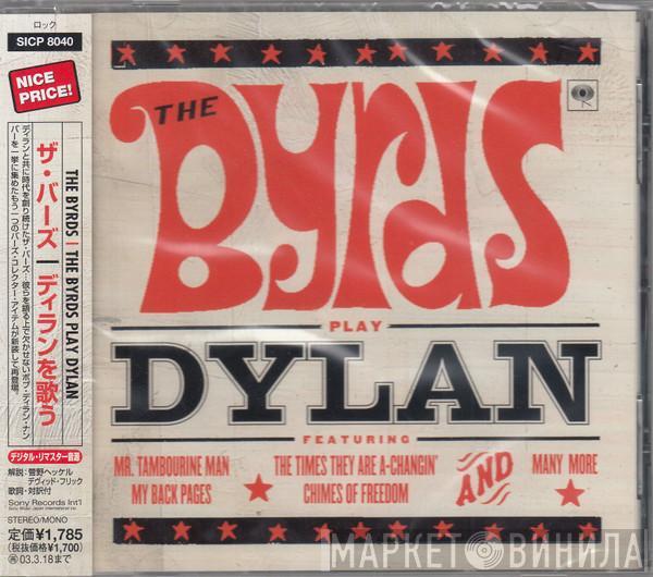  The Byrds  - The Byrds Play Dylan
