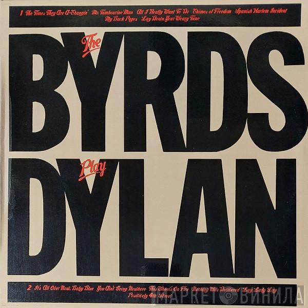  The Byrds  - The Byrds Play Dylan