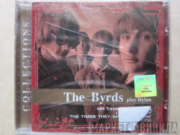  The Byrds  - The Byrds Play Dylan