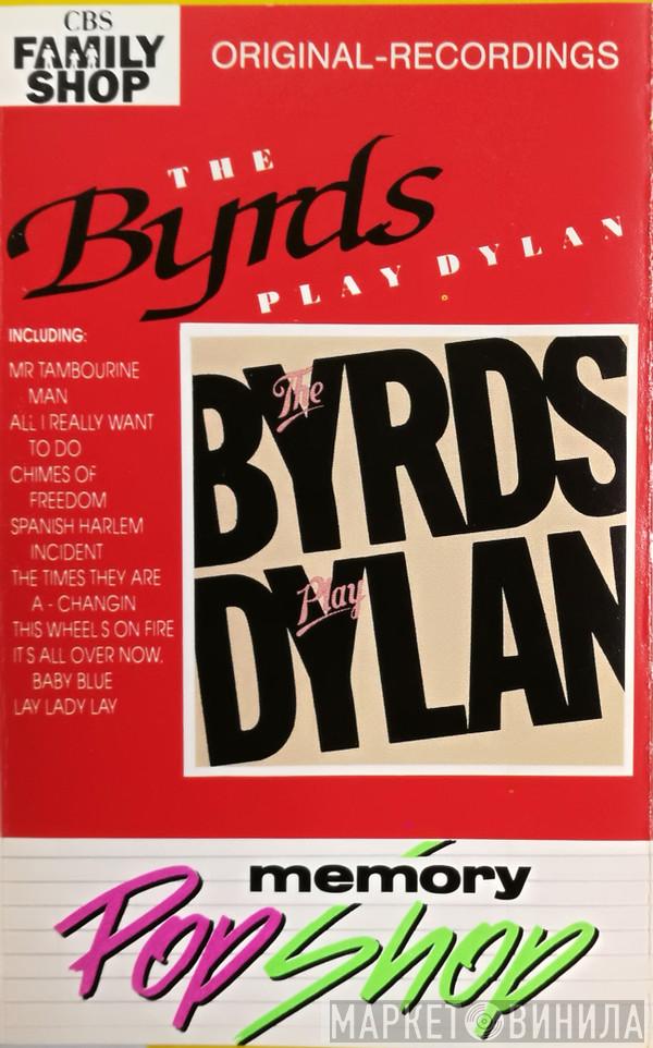  The Byrds  - The Byrds Play Dylan