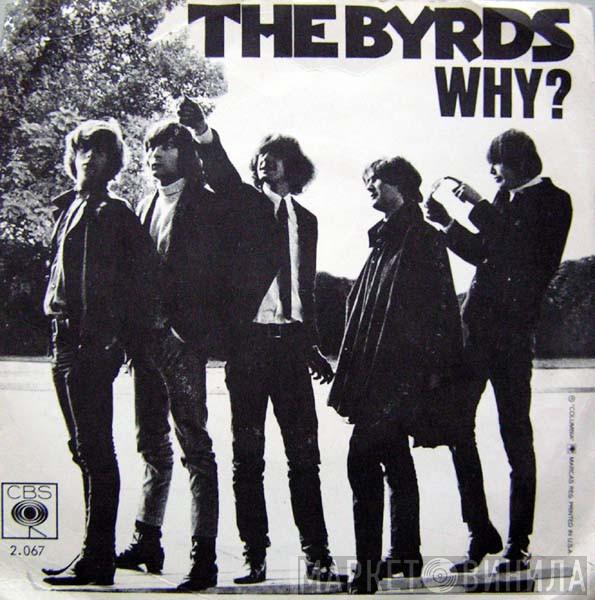  The Byrds  - Why?