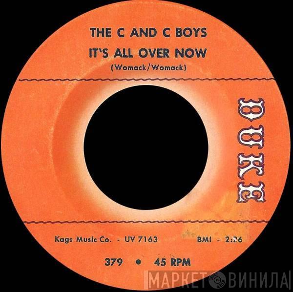 The C & C Boys - It's All Over Now / My Life