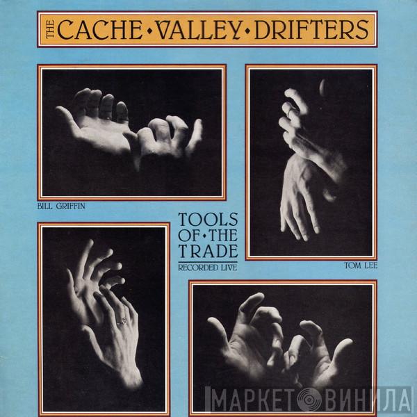 The Cache Valley Drifters - Tools Of The Trade