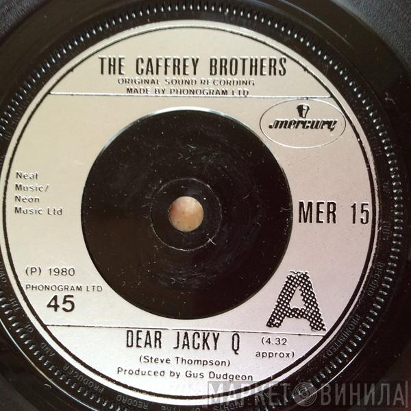 The Caffrey Brothers - Dear Jacky Q
