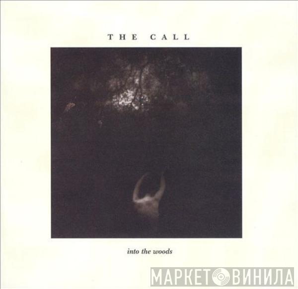 The Call - Into The Woods