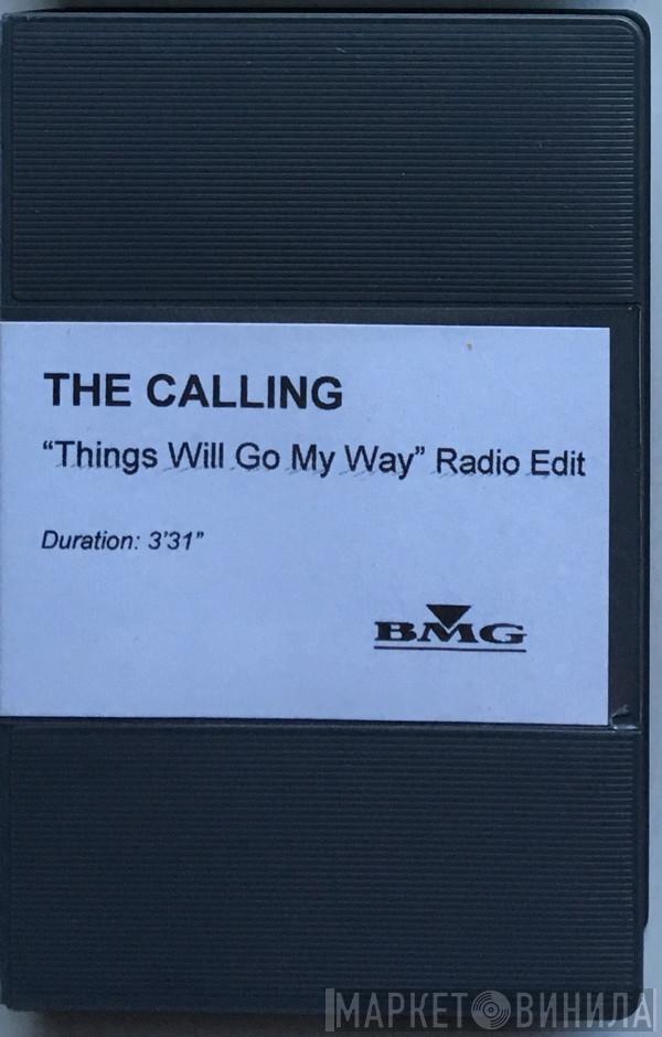  The Calling  - Things Will Go My Way (Radio Edit)