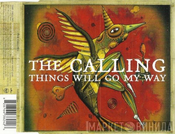 The Calling  - Things Will Go My Way