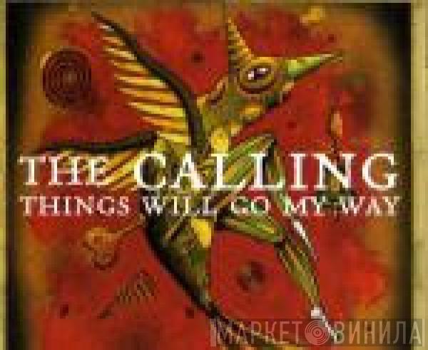  The Calling  - Things Will Go My Way