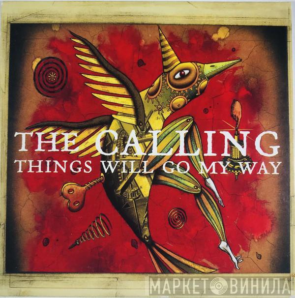  The Calling  - Things Will Go My Way