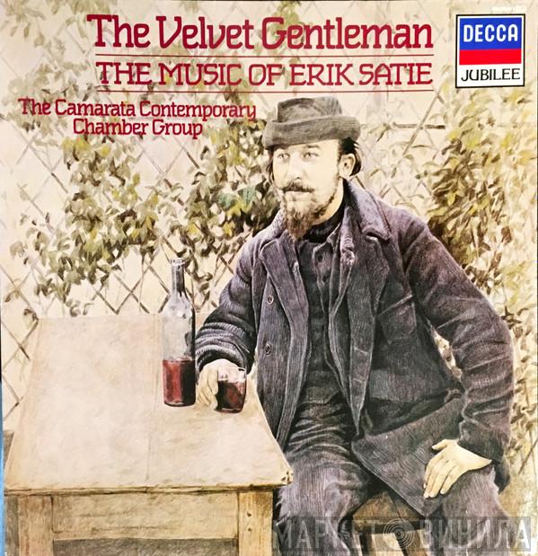 The Camarata Contemporary Chamber Group, Erik Satie - The Music Of Eric Satie: The Velvet Gentleman