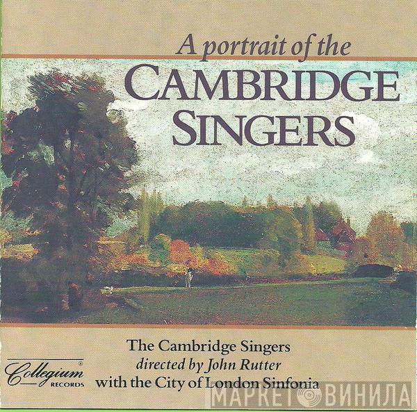 The Cambridge Singers, John Rutter, City Of London Sinfonia - A Portrait Of The Cambridge Singers