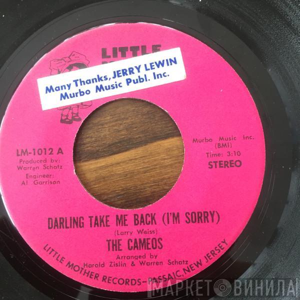 The Cameos  - Darling Take Me Back (I'm Sorry)