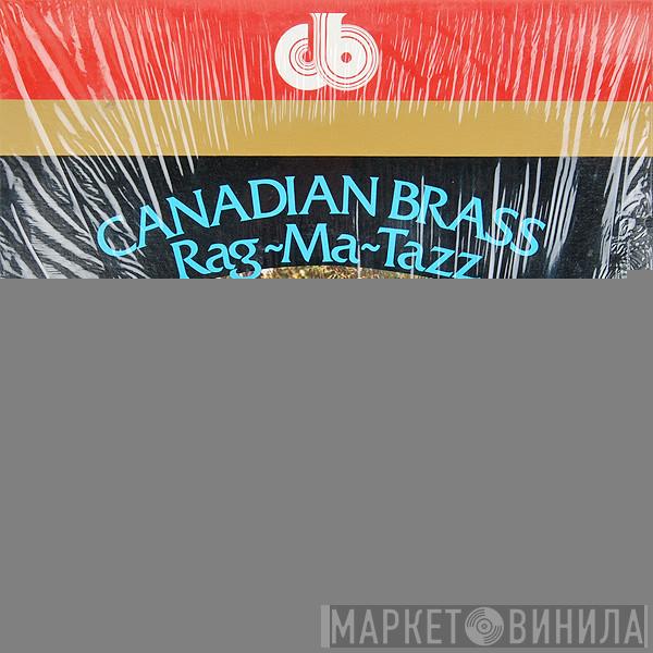 The Canadian Brass - Rag-Ma-Tazz