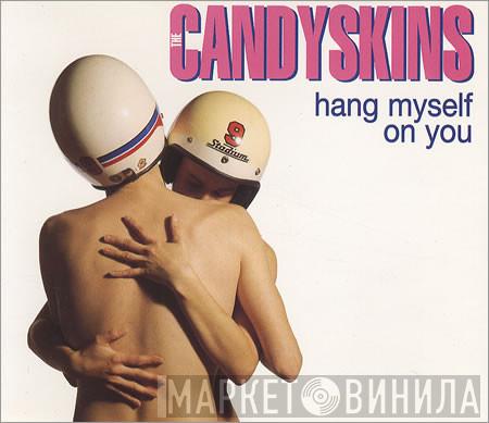 The Candyskins - Hang Myself On You