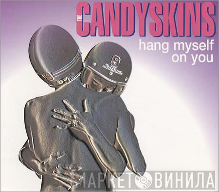 The Candyskins - Hang Myself On You