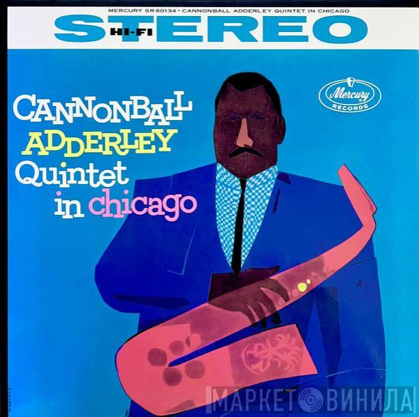 The Cannonball Adderley Quintet - Cannonball Adderley Quintet in Chicago