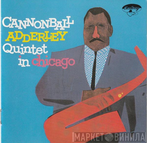  The Cannonball Adderley Quintet  - In Chicago