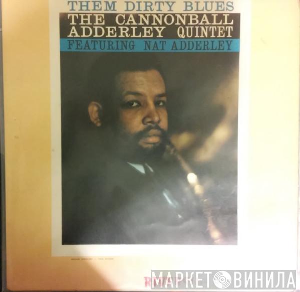 The Cannonball Adderley Quintet, Nat Adderley - Them Dirty Blues