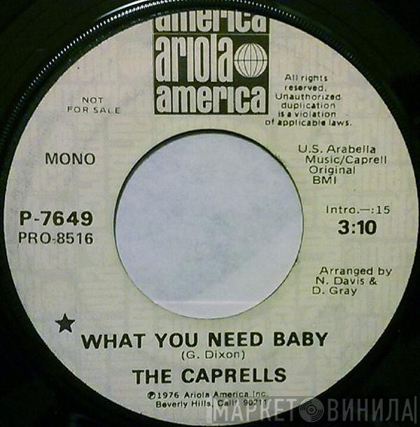 The Caprells - What You Need Baby