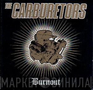 The Carburetors - Burnout