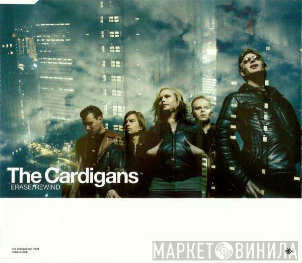  The Cardigans  - Erase/Rewind