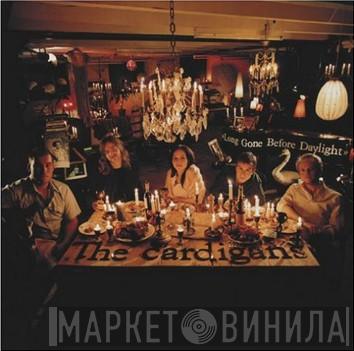  The Cardigans  - Long Gone Before Daylight