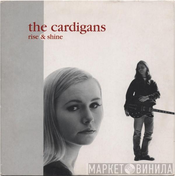  The Cardigans  - Rise & Shine