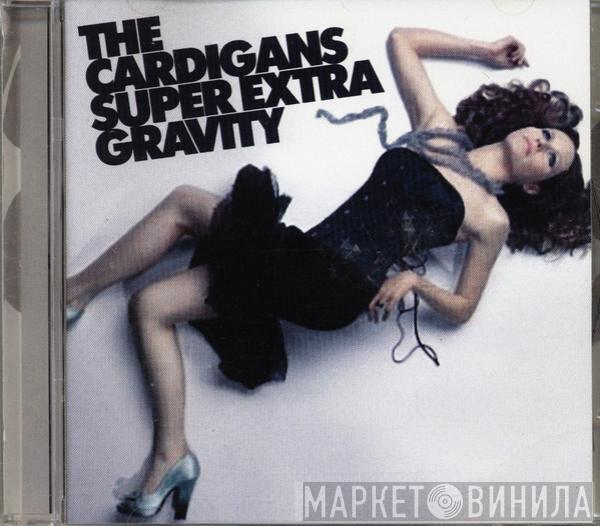 The Cardigans  - Super Extra Gravity