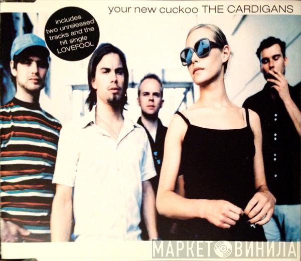 The Cardigans - Your New Cuckoo