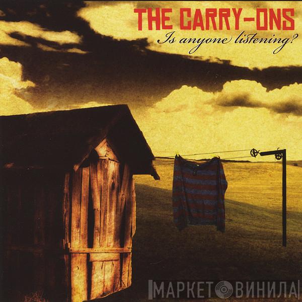 The Carry-Ons - Is Anyone Listening?