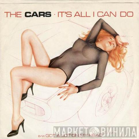  The Cars  - It's All I Can Do