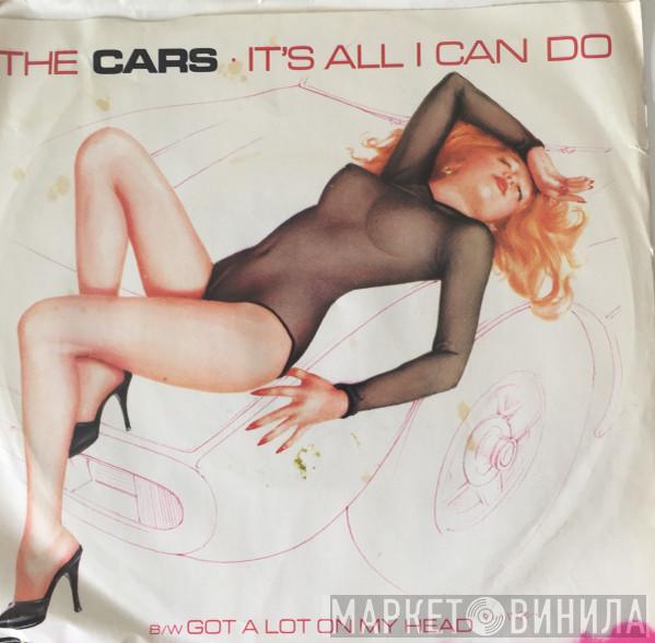  The Cars  - It's All I Can Do