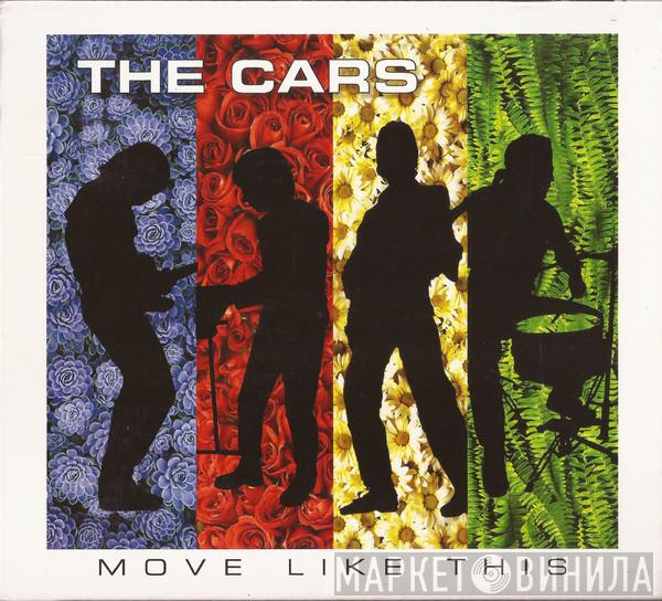  The Cars  - Move Like This