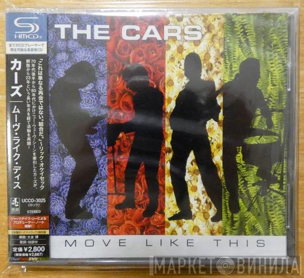  The Cars  - Move Like This