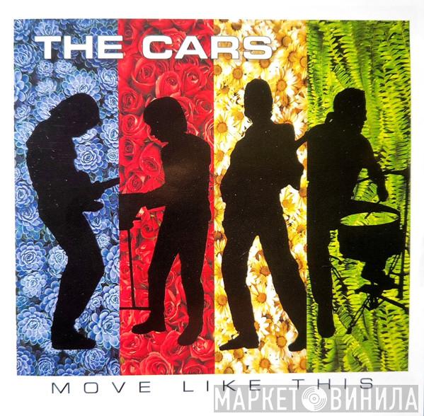 The Cars  - Move Like This