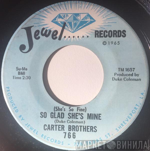 The Carter Brothers - (She's So Fine) So Glad She's Mine / Booby Trap Baby