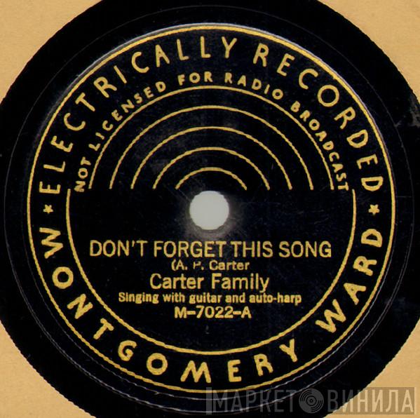  The Carter Family  - Don't Forget This Song / The Little Log Hut In The Lane