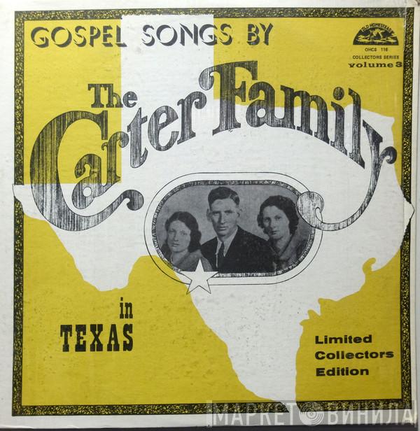 The Carter Family  - Gospel Songs By The Carter Family In Texas / Volume 3