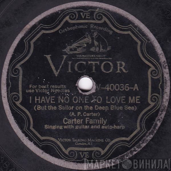  The Carter Family  - I Have No One To Love Me / Anchored In Love