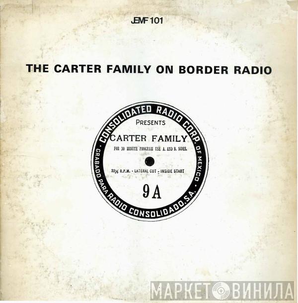  The Carter Family  - The Carter Family On Border Radio