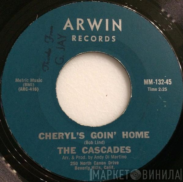 The Cascades  - Cheryl's Goin' Home / Truly Julie Blues