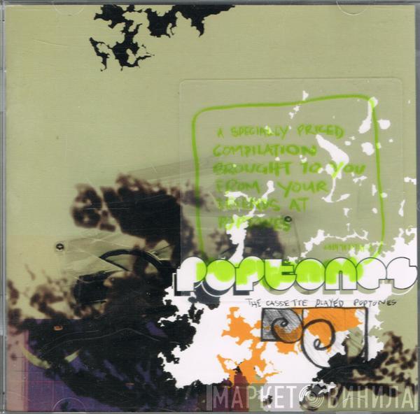  - The Cassette Played Poptones